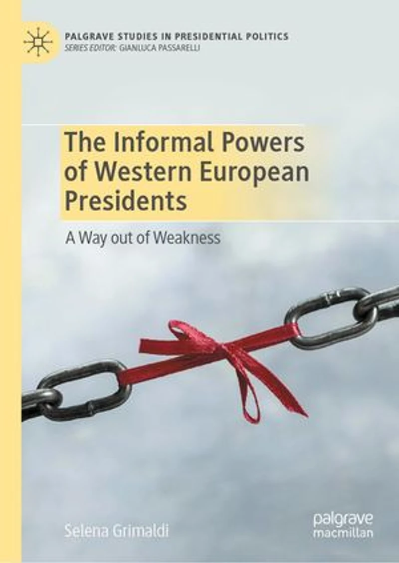 The Informal Powers of Western European Presidents: A Way out Weakness