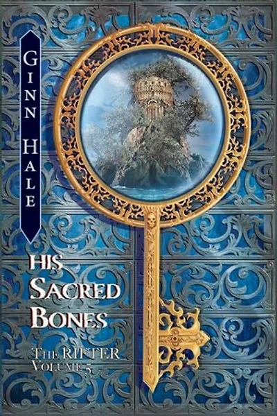 The Rifter Vol. 5: His Sacred Bones: The Rifter, #5