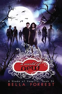 A World of New: A Shade of Vampire Book 26