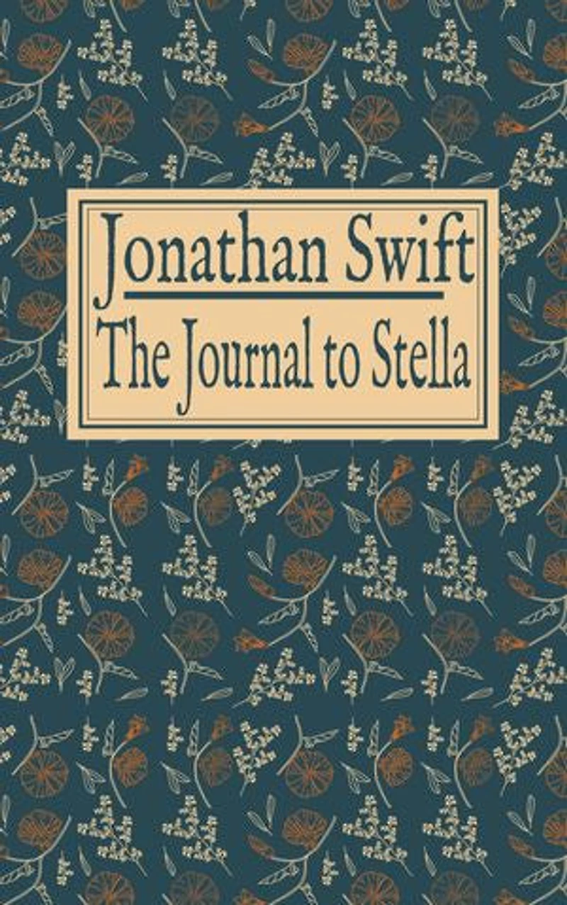 Jonathan Swift: The Journal to Stella