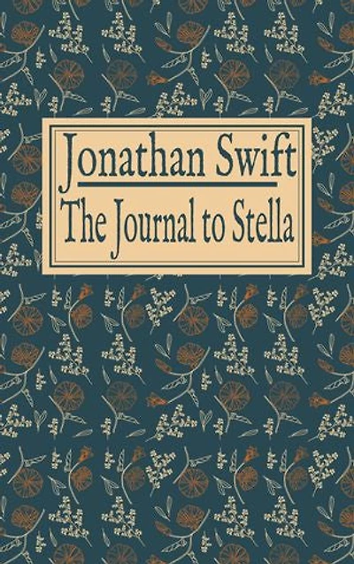 Jonathan Swift: The Journal to Stella
