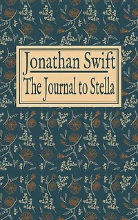 Jonathan Swift: The Journal to Stella
