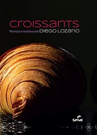 Croissants: Técnicas e receitas com Diego Lozano