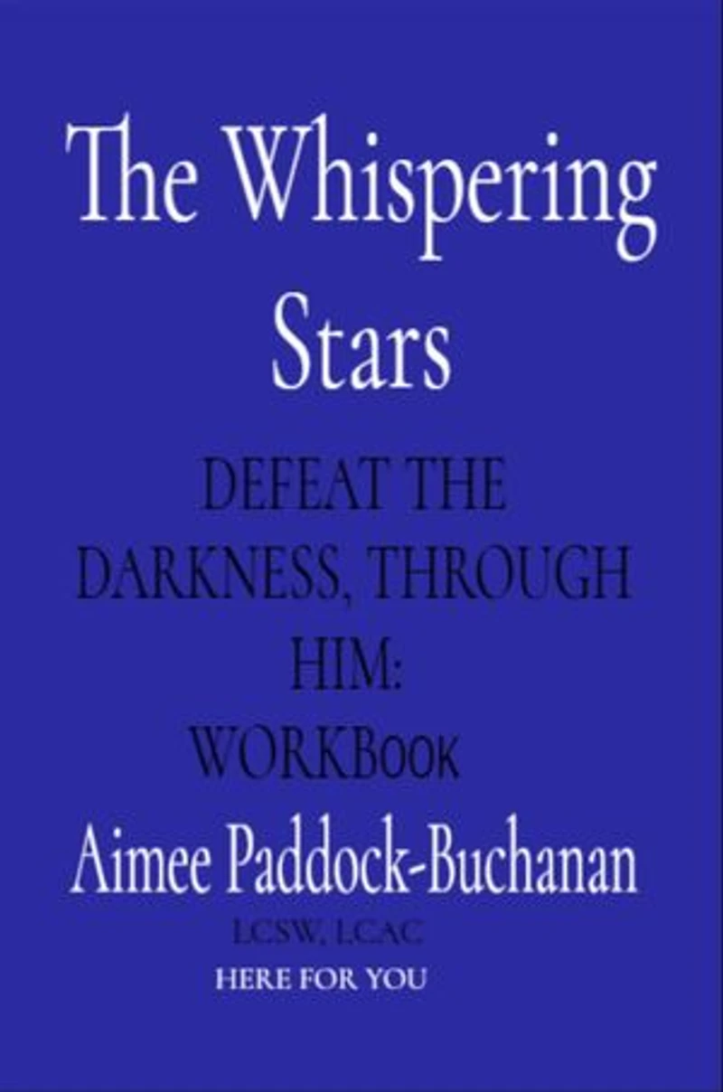 The Whispering Stars: Defeat the Darkness, Through Him: WORKBOOK