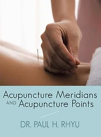 Acupuncture Meridians and Points