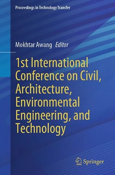 1st International Conference on Civil, Architecture, Environmental Engineering, and Technology