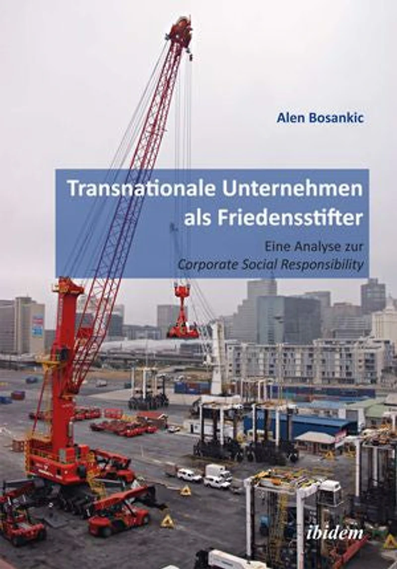 Transnationale Unternehmen als Friedensstifter: Eine Analyse zur Coporate Security Responsibility
