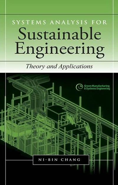 Systems Analysis for Sustainable Engineering: Theory and Applications