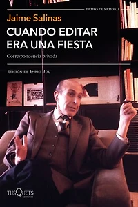 Cuando editar era una fiesta: Correspondencia privada. Edición de Enric Bou