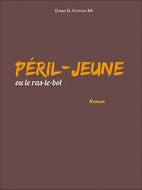 Péril-jeune: (ou le ras-le-bol)