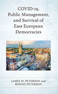 COVID-19, Public Management, and Survival of East European Democracies