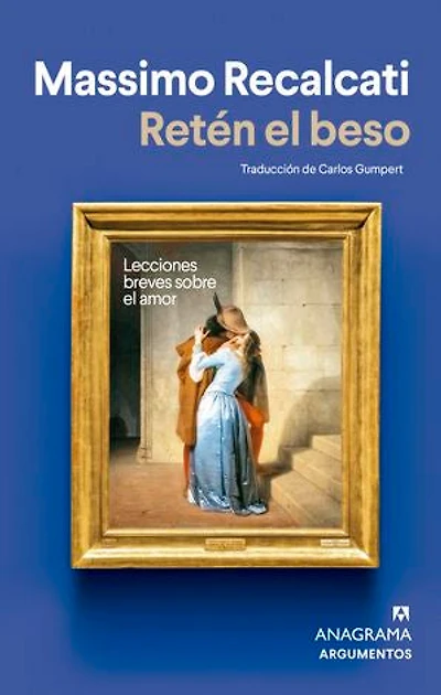 Retén el beso: Lecciones breves sobre el amor