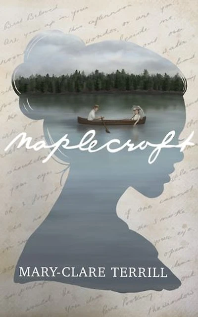 Maplecroft: a Heartbreakingly Beautiful Historical Romance Novel of Love and Betrayal, Based on True Story