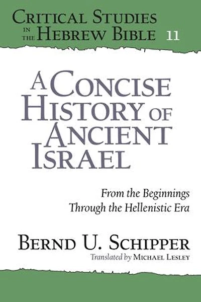 A Concise History of Ancient Israel: From the Beginnings Through Hellenistic Era