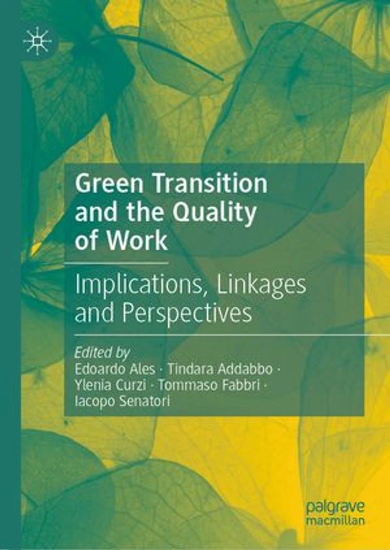 Green Transition and the Quality of Work: Implications, Linkages Perspectives