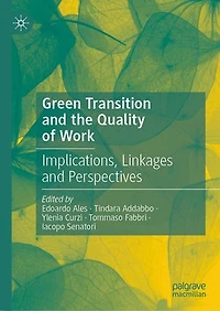 Green Transition and the Quality of Work: Implications, Linkages Perspectives