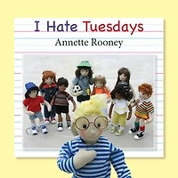 I Hate Tuesdays