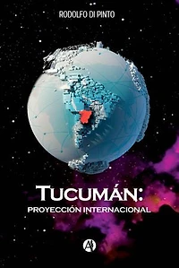 Tucumán: Proyección Internacional