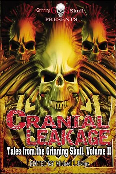 Cranial Leakage: Tales from the Grinning Skull, Volume II