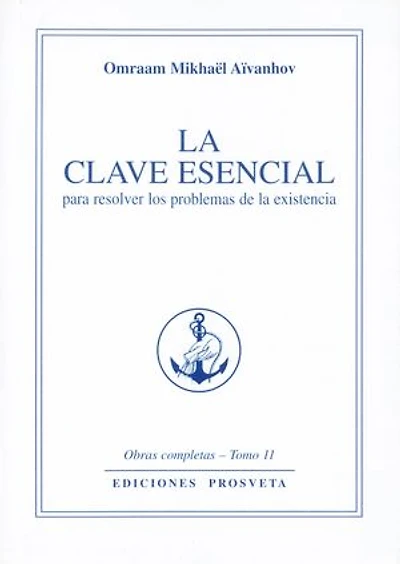 La clave esencial: para resolver los problemas de la existencia