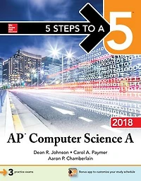 5 Steps to A 5: AP Computer Science 2018