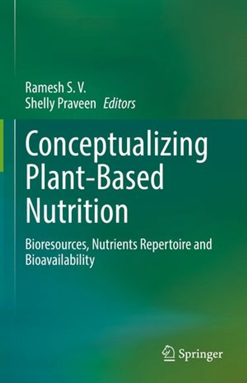 Conceptualizing Plant-Based Nutrition: Bioresources