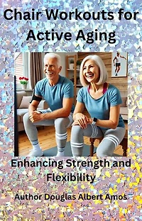 Chair Workouts fo Active Aging