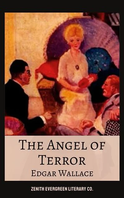 The Angel of Terror: Edgar Wallace's Gripping Tale of Deception and Danger