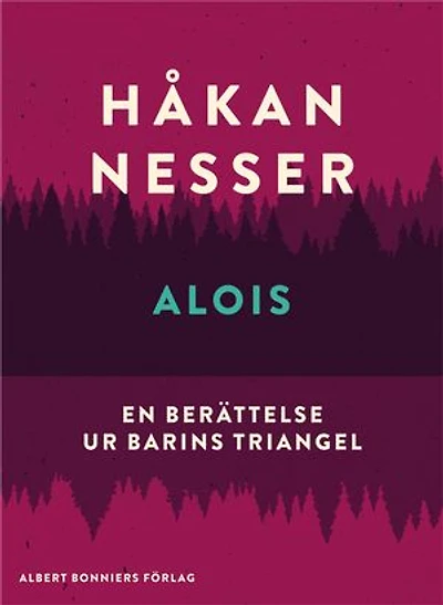 Alois : En berättelse ur Barins triangel