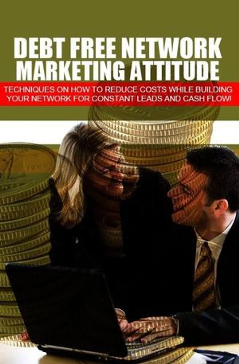Debt Free Network Marketing Attitude