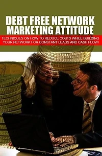 Debt Free Network Marketing Attitude