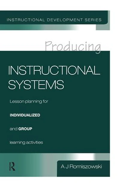 Producing Instructional Systems: Lesson Planning For Individualized And Group Learning Activities