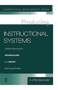 Producing Instructional Systems: Lesson Planning For Individualized And Group Learning Activities