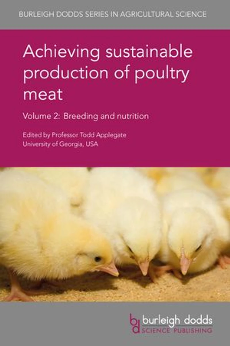 Achieving sustainable production of poultry meat Volume 2: Breeding and nutrition