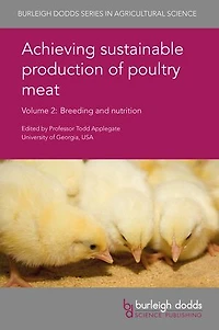 Achieving sustainable production of poultry meat Volume 2: Breeding and nutrition