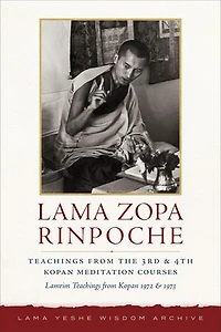 Teachings from the 3rd & 4th Kopan Meditation Courses: Lamrim Teachings from Kopan 1972 & 1973: Kopan Courses, #8