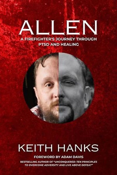 ALLEN: A Firefighter's Journey Through PTSD and Healing