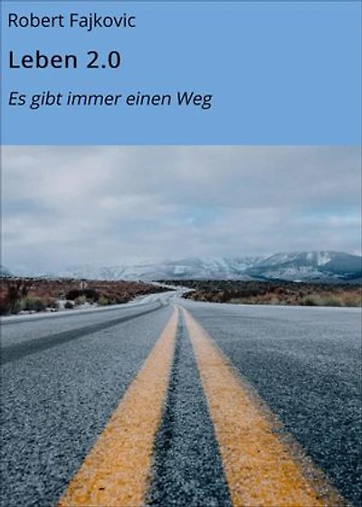 Leben 2.0: Es gibt immer einen Weg