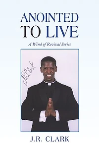 Anointed to Live: A Wind of Revival Series
