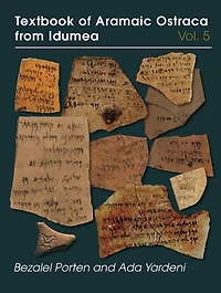 Textbook of Aramaic Ostraca from Idumea, Volume 5: Dossiers H–K: 485