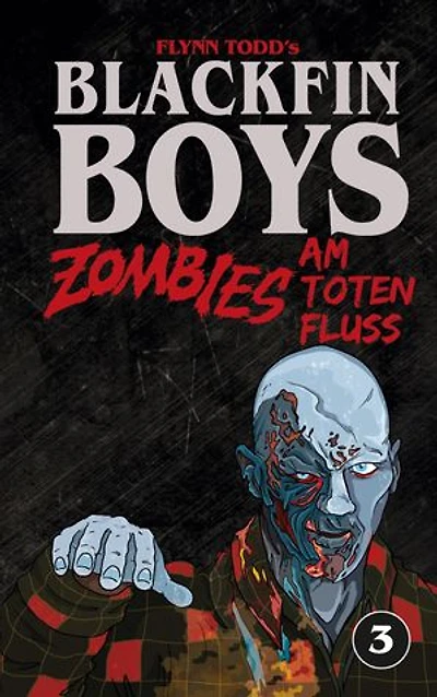 Blackfin Boys - Zombies am Toten Fluss: Das 3. Abenteuer