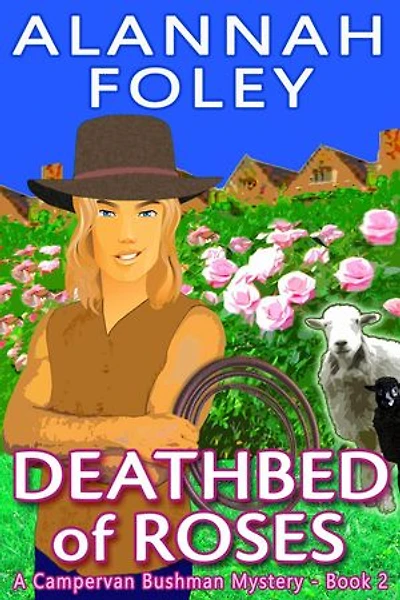 Deathbed of Roses: Campervan Bushman Mysteries, #2