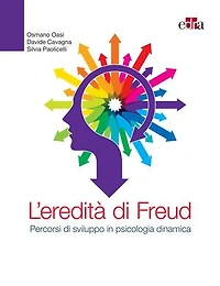 L'eredità di Freud: Percorsi di sviluppo in psicologia dinamica
