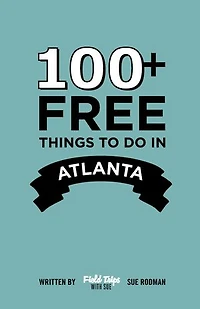 100+ Free Things To Do in Atlanta
