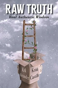 RAW Truth: Real Authentic Wisdom
