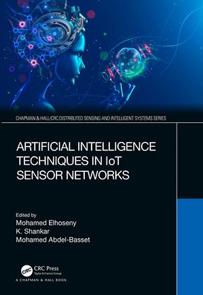 Artificial Intelligence Techniques IoT Sensor Networks