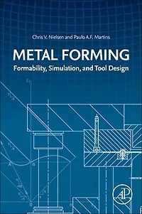 Metal Forming: Formability, Simulation, And Tool Design