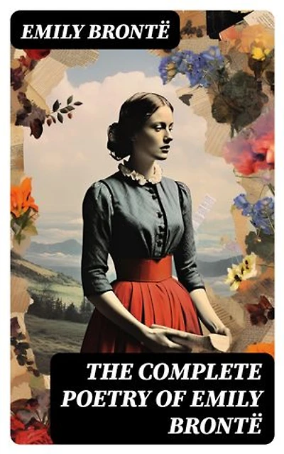The Complete Poetry of Emily Brontë