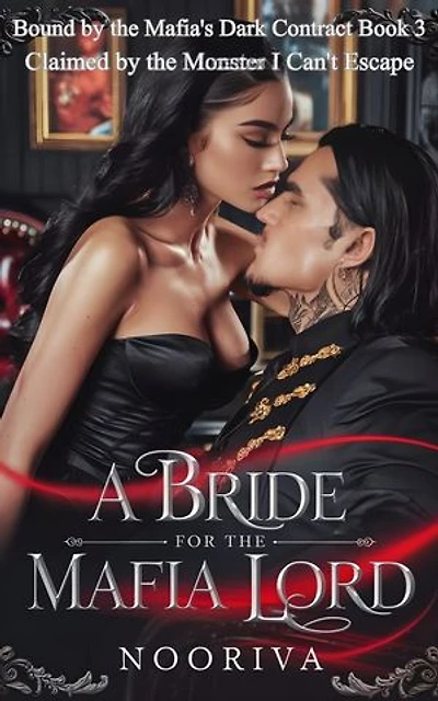 A Bride For The Mafia Lord: Claimed by the Monster I Can't Escape