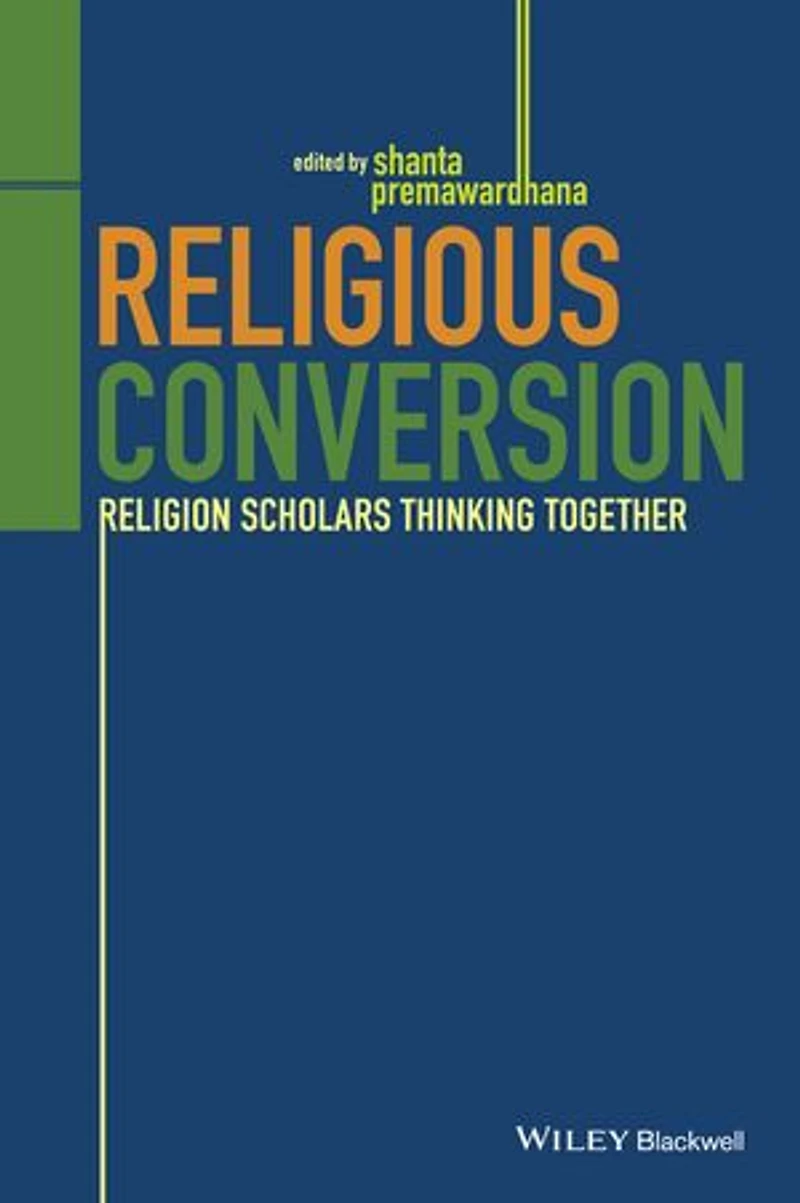 Religious Conversion: Religion Scholars Thinking Together